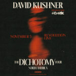 DAVID KUSHNER - Dichotomy Tour